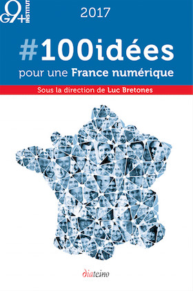 Avis aux candidats à la présidentielle, voici 100 idées pour passer à une France numérique